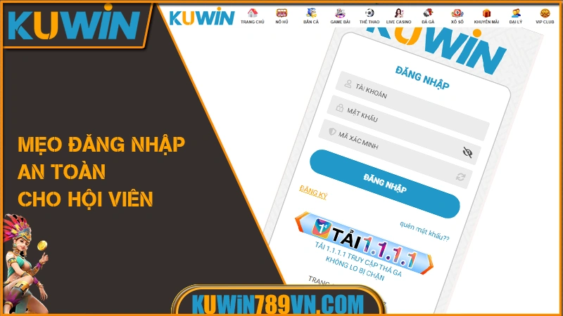 Đăng Nhập KUWIN - Truy Cập An Toàn Vào Game Tức Thì 2026 11 Mẹo đăng nhập an toàn cho hội viên